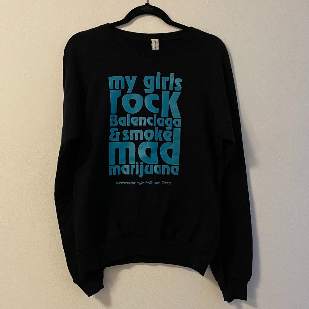 MTTM  - MY GIRLS ROCK BALENCIAGA SWEATSHIRT
